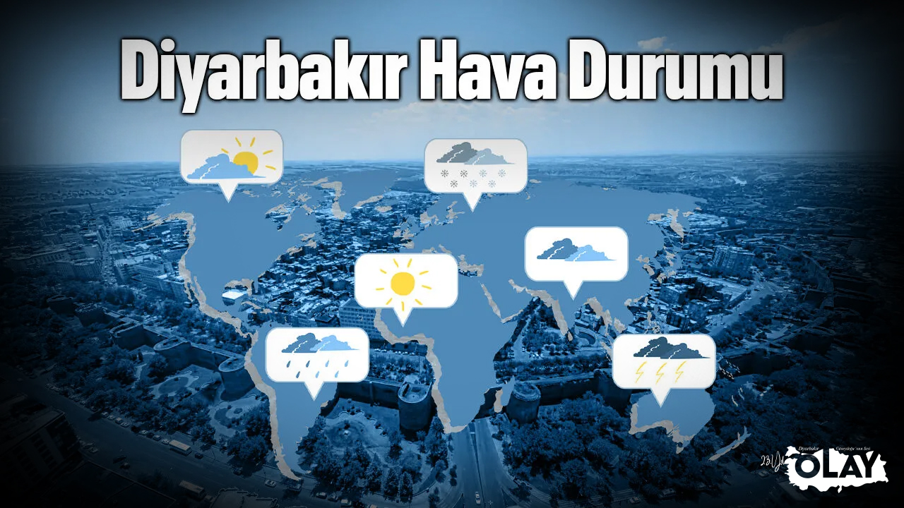 Diyarbakır’da hava durumu önümüzdeki 5 gün nasıl olacak?