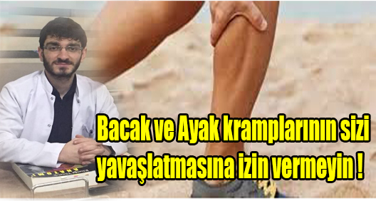 Bacak ve Ayak kramplarının sizi yavaşlatmasına izin vermeyin !