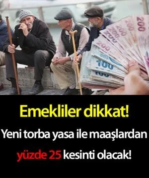 Emekliler dikkat!