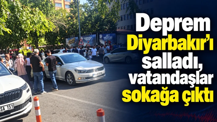 Deprem Diyarbakır&rsquo;ı salladı, vatandaşlar sokağa &ccedil;ıktı
