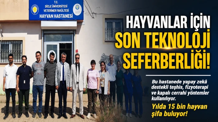 Dicle &Uuml;niversitesi Hayvan Hastanesi&rsquo;nde Teknoloji D&ouml;nemi