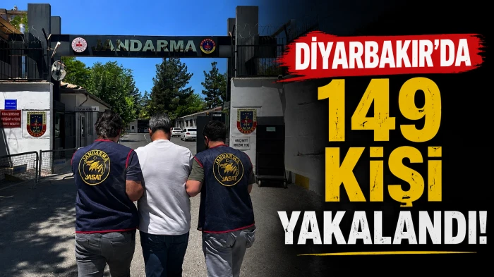 Diyarbakır&rsquo;da 149 kişi yakalandı