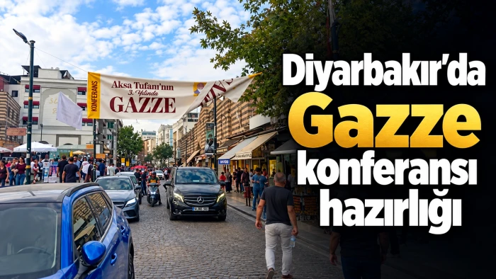 Diyarbakır&rsquo;da Gazze konferansı hazırlığı