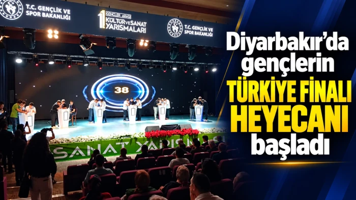 Diyarbakır&rsquo;da gen&ccedil;lerin T&uuml;rkiye finali heyecanı başladı