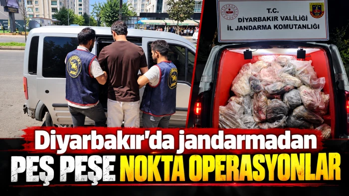 Diyarbakır&rsquo;da jandarmadan peş peşe nokta operasyonlar