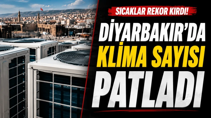 Diyarbakır&rsquo;da Klima Sayısı Patladı