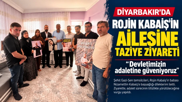 Diyarbakır&rsquo;da Rojin Kabaiş&rsquo;in ailesine ziyaret