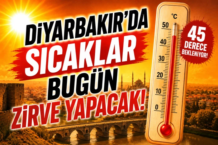 Diyarbakır'da sıcaklar bug&uuml;n zirve yapacak