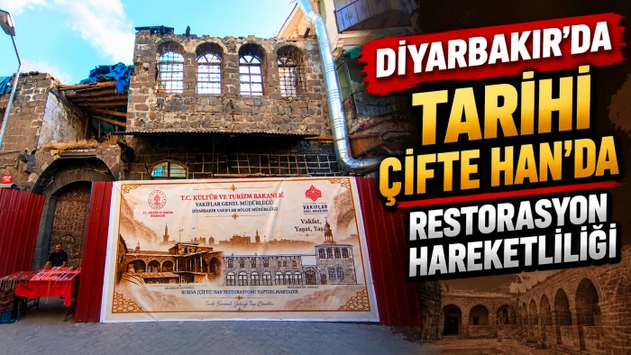 Diyarbakır&rsquo;da tarihi &Ccedil;ifte Han&rsquo;da restorasyon hareketliliği