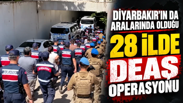 Diyarbakır&rsquo;ın da aralarında olduğu 28 ilde DEAŞ operasyonu