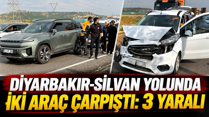 Diyarbakır-Silvan yolunda iki ara&ccedil; &ccedil;arpıştı: 3 yaralı