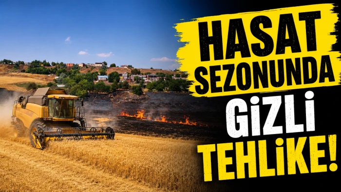Hasat Sezonunda Gizli Tehlike