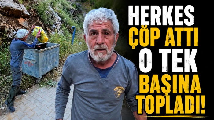 Herkesin Bıraktığını O Topladı