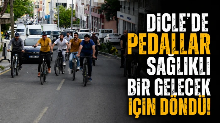 Pedallar Dicle&rsquo;de Sağlıklı Yaşam İ&ccedil;in &Ccedil;evrildi