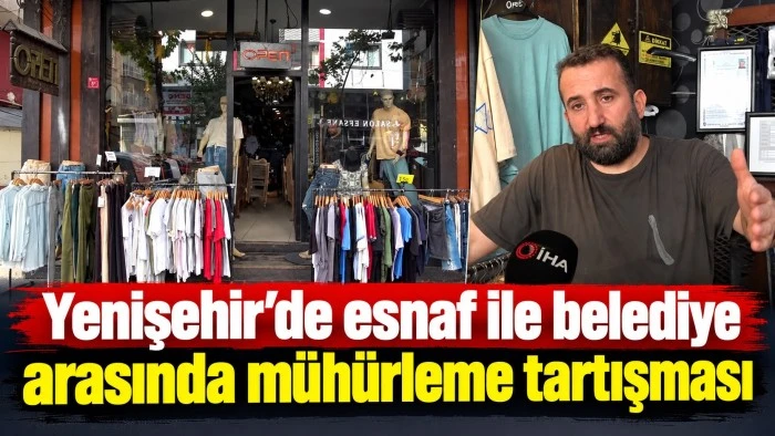 Yenişehir&rsquo;de esnaf ile belediye arasında m&uuml;h&uuml;rleme tartışması