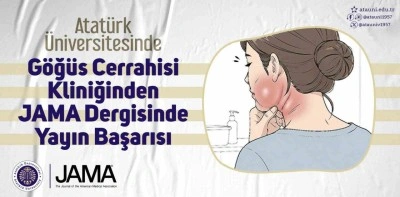Atatürk Üniversitesi Göğüs Cerrahisi Kliniğinden Jama dergisinde yayın başarısı