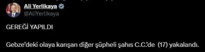 Bakan Yerlikaya: "Gebze’deki olaya karışan diğer şüpheli şahıs C.C. de (17) yakalandı"