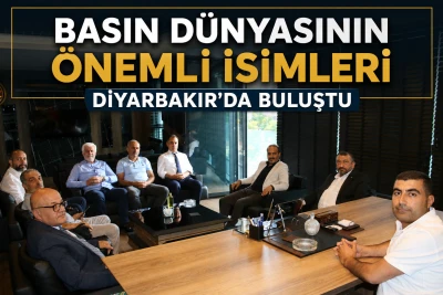 Basın D&uuml;nyasının &Ouml;nemli İsimleri Diyarbakır&rsquo;da Buluştu