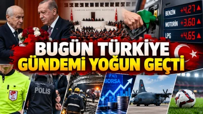 Bug&uuml;n T&uuml;rkiye g&uuml;ndemi yoğun ge&ccedil;ti