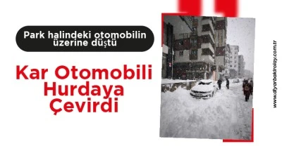 Kar Otomobili Hurdaya &Ccedil;evirdi