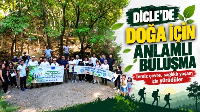 Dicle&rsquo;de doğa ve &ccedil;evre i&ccedil;in anlamlı buluşma