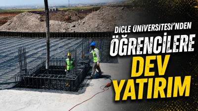 Dicle &Uuml;niversitesi&rsquo;nden &Ouml;ğrencilere Dev Yatırım