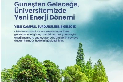Dicle Üniversitesi’ne 2 MW’lık Yeni Güneş Enerjisi Santrali Yatırımı