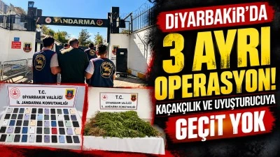 Diyarbakır&rsquo;da 3 Ayrı Operasyon! Ka&ccedil;ak&ccedil;ılık ve Uyuşturucuya Ge&ccedil;it Yok