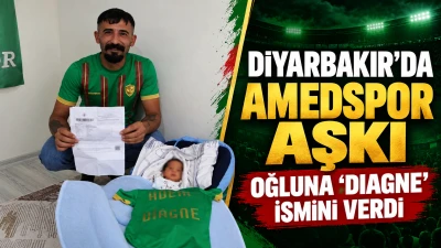 Diyarbakır&rsquo;da Amedspor aşkı: Oğluna Diagne ismi