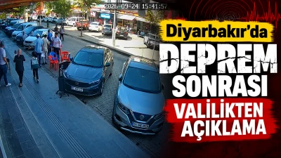 Diyarbakır&rsquo;da deprem sonrası Valilikten a&ccedil;ıklama