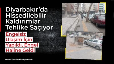 Diyarbakır&rsquo;da Hissedilebilir Kaldırımlar Tehlike Sa&ccedil;ıyor