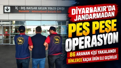 Diyarbakır&rsquo;da jandarmadan peş peşe operasyon: 86 aranan kişi yakalandı