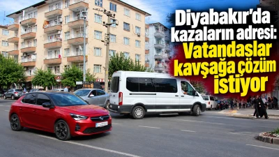 Diyarbakır&rsquo;da kazaların adresi: Vatandaşlar kavşağa &ccedil;&ouml;z&uuml;m istiyor