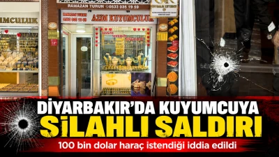 Diyarbakır&rsquo;da kuyumcuya silahlı saldırı