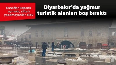 Diyarbakır&rsquo;da yağmur turistik alanları boş bıraktı