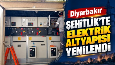 Diyarbakır Şehitlik&rsquo;te elektrik altyapısı yenilendi