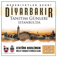 Diyarbakır Tanıtım G&uuml;nleri 27 Kasım&rsquo;da İstanbul&rsquo;da başlıyor