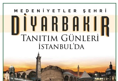 Diyarbakır Tanıtım Günleri İstanbul’da Başlıyor
