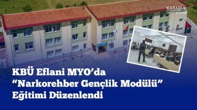 Eflani MYO&rsquo;da "Narkorehber Gen&ccedil;lik Mod&uuml;l&uuml;" eğitimi ger&ccedil;ekleştirildi