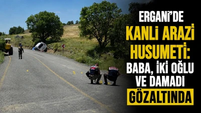 Ergani&rsquo;de Baba, İki Oğlu ve Damadı G&ouml;zaltında