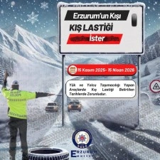 "Erzurum&rsquo;un kışı, kış lastiği ister"