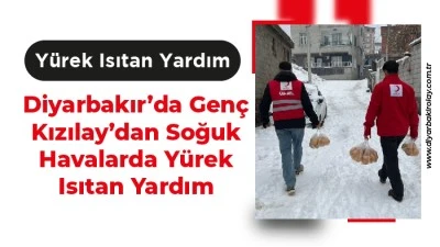 Diyarbakır&rsquo;da Gen&ccedil; Kızılay&rsquo;dan Soğuk Havalarda Y&uuml;rek Isıtan Yardım