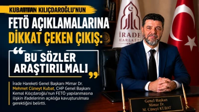 Kubat: Kılı&ccedil;daroğlu'nun FET&Ouml; S&ouml;zleri Araştırılmalı