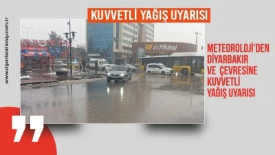 Meteoroloji&rsquo;den Diyarbakır ve &Ccedil;evresine Kuvvetli Yağış Uyarısı