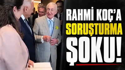 Rahmi Ko&ccedil;&rsquo;a Soruşturma Şoku