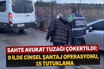 Sahte Avukat Tuzağı &Ccedil;&ouml;kertildi: 15 Tutuklama