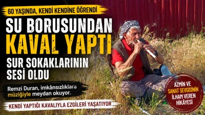 Su Borusundan Yaptığı Kaval ile Sur Sokaklarının Sesi Oldu