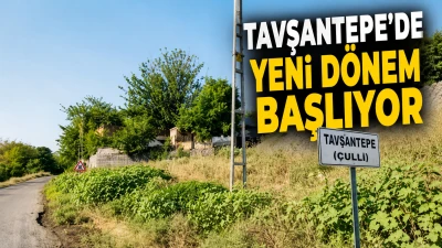 Tavşantepe'de Yeni D&ouml;nem Başlıyor