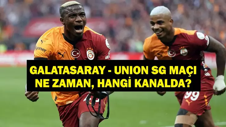 UEFA Şampiyonlar Ligi Galatasaray Saint-Gilloise Maçı Saat Kaçta, Hangi Kanalda?