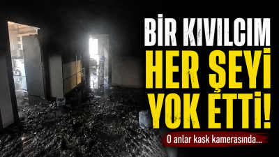 Kıvılcım Evi K&uuml;l Etti